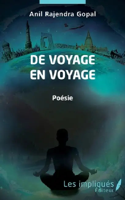De voyage en voyage by Gopal Anil Rajendra