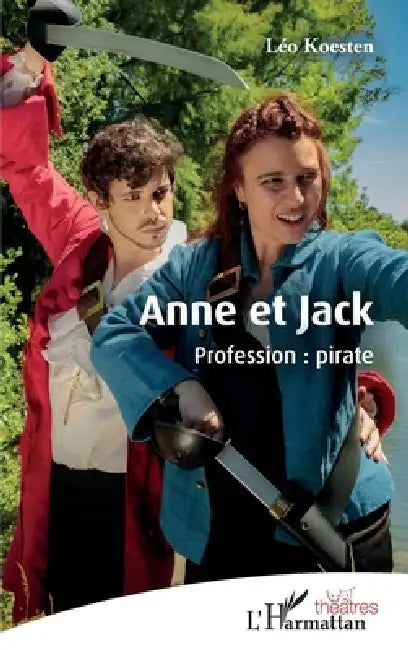 Anne et Jack: Profession: pirate by Léo Koesten