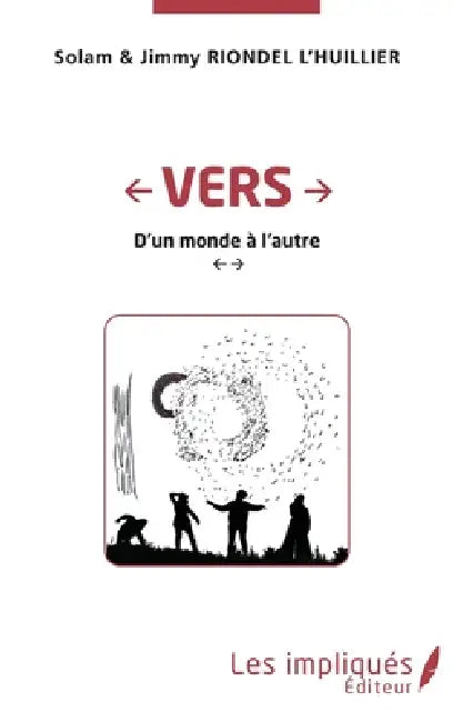 Vers: D'un monde à l'autre by Riondel l'Huillier Jimmy, Riondel l'Huillier Solam
