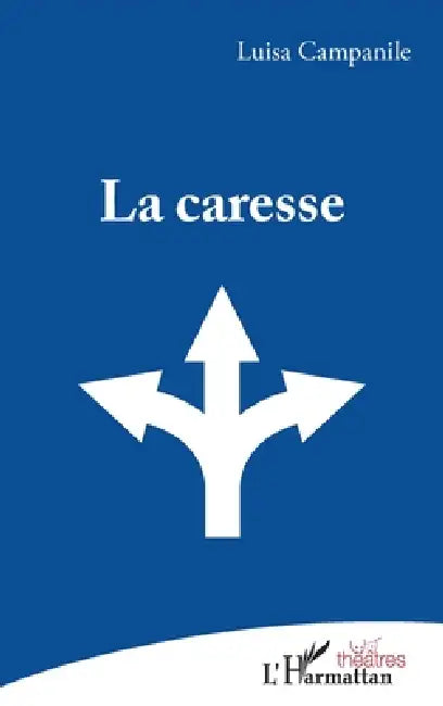 La caresse by Luisa Campanile