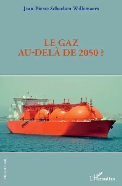 Le gaz au-delà de 2050 ? by Schaeken Willemaers Jean Pierre
