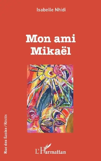 Mon ami Mikaël by Isabelle Nhidi
