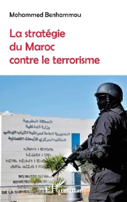 La stratégie du Maroc contre le terrorisme by Benhammou Mohammed