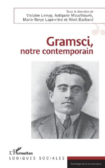 Gramsci, notre contemporain by Antigone Mouchtouris, Laperriere Marie-Neige, Lemay Violaine