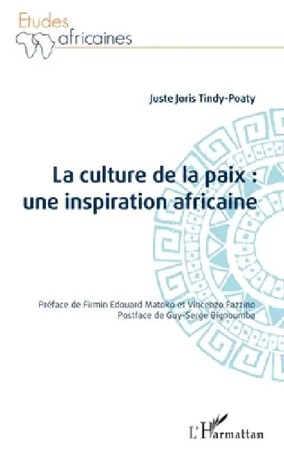 La culture de la paix: une inspiration africaine by Tindy Poaty Juste Joris
