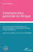 Communication pastorale en Afrique: Les fondements communicationnels de la gestion paroissiale à l'usage des jeunes prêtres... et de leurs paroissiens by Francis Barbey