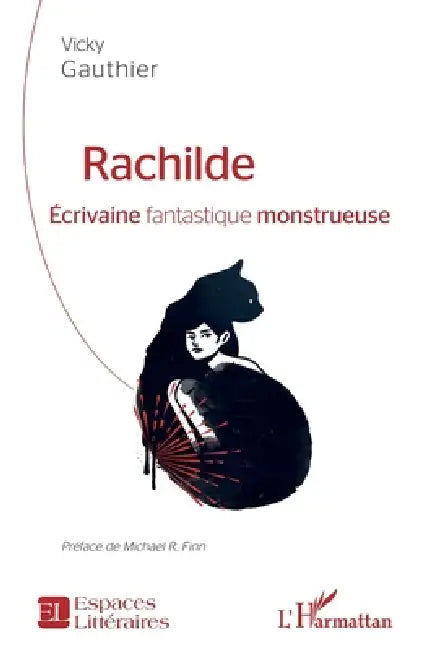 Rachilde: Écrivaine fantastique monstrueuse by Vicky Gauthier