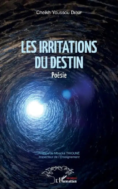 Les irritations du destin. Poésie by Diouf Cheikh Youssou