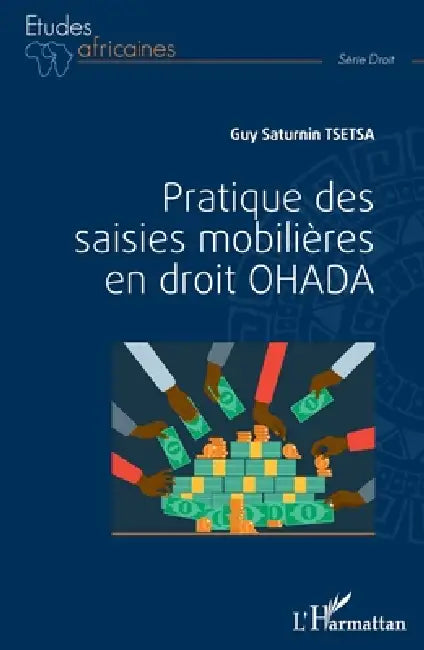 Pratique des saisies mobilières en droit OHADA by Tsetsa Guy Saturnin