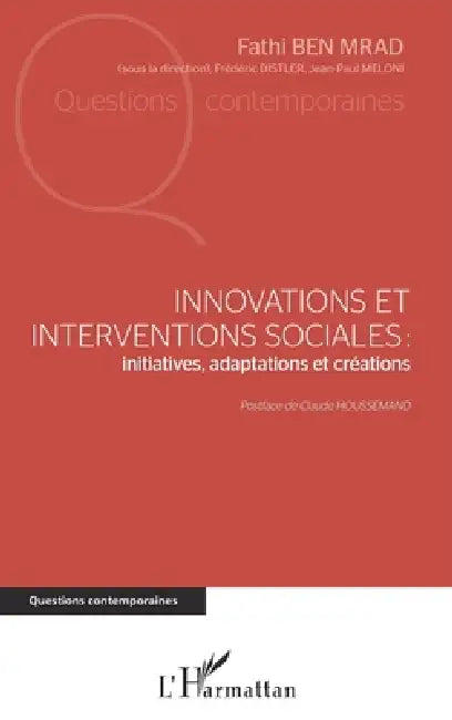 Innovations et interventions sociales: Iinitiatives, adaptations et créations by Fathi Ben Mrad, Distler Frederic, Meloni Jean Paul