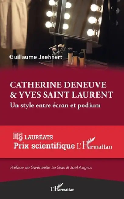 Catherine Deneuve & Yves Saint Laurent: Un style entre écran et podium by Jaehnert Guillaume