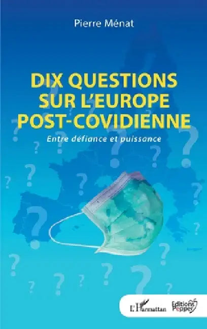 Dix questions sur l'Europe post-covidienne by Pierre Ménat