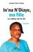 In'na N'Diaye, ma fille. Poèmes by Amadou N'Diaye