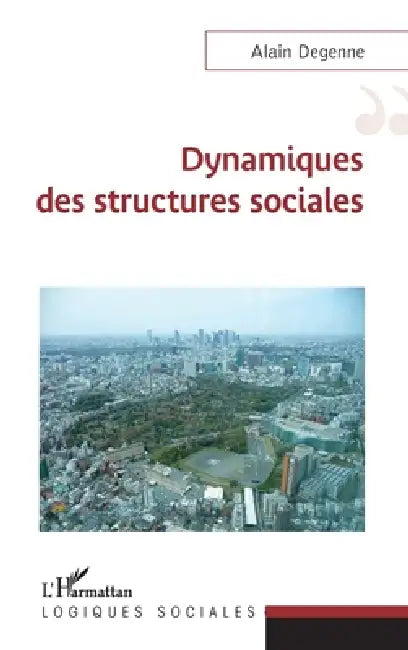 Dynamiques des structures sociales by Degenne Alain