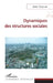Dynamiques des structures sociales by Degenne Alain