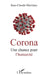 Corona: Une chance pour l'humanité by Jean-Claude Martinez