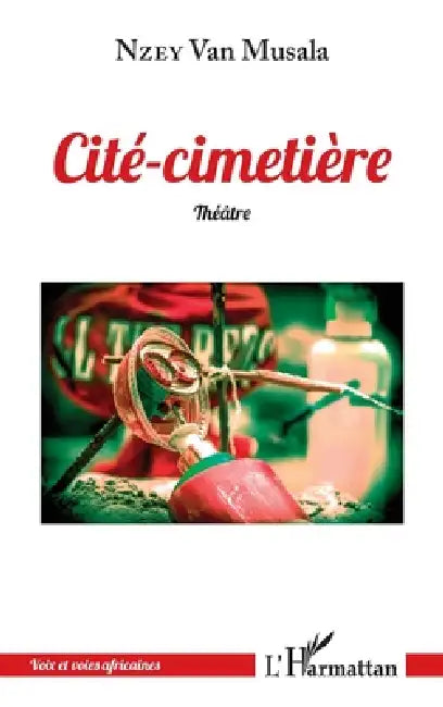 Cité-cimetière: Théâtre by Nzey Van Musala