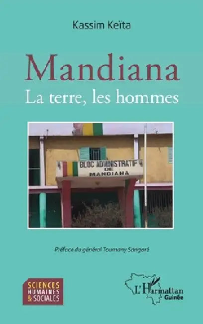 Mandiana. La terre, les hommes by Keita Kassim