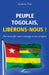 Peuple togolais, libérons-nous !: Par notre foi, notre courage et nos sacrifices by Godwin Tété