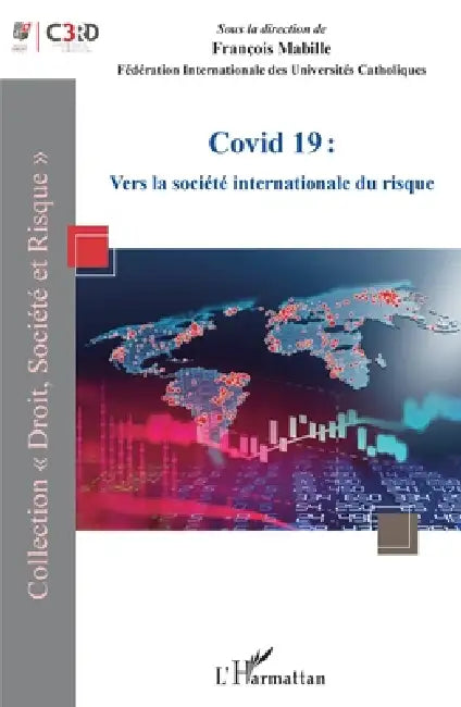 Covid 19: Vers la société internationale du risque by Francois Mabille