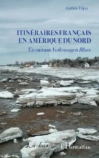 Itinéraires français en Amérique du Nord by Andree Dijou Guiffrey
