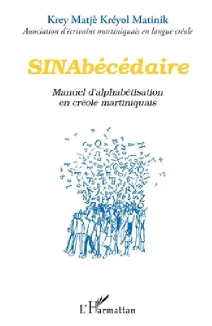 SINAbécédaire: Manuel d'alphabétisation en créole martiniquais by Daniel Boukman