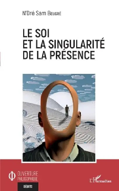 Le soi et la singularité de la présence by N'Dré Sam Beugré