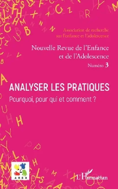 Analyser les pratiques. Pourquoi, pour qui et comment ?: Dossier coordonné par Dominique Mahyeux, Philippe Petry by Emmanuelle Granier