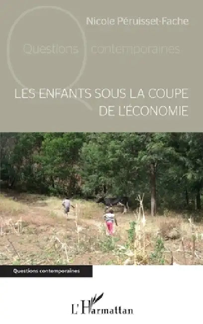 Les enfants sous la coupe de l'économie by Nicole Péruisset-Fache