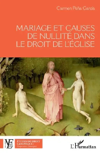 Mariage et causes de nullité dans le droit de l'Eglise by Mélina Douchy Oudot, Universidad Pontificia Comillas, José Luis Domingo