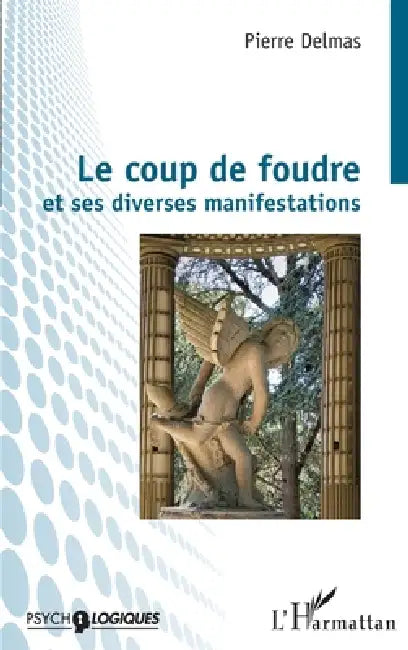 Le coup de foudre et ses diverses manifestations by Pierre Delmas