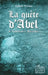 La quête d'Abel: de Castellane à Alexandrie À partir de 12 ans by Sabine Thirion