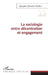 Sociologie entre décentration et engagement by Coenen-Huther Jacques