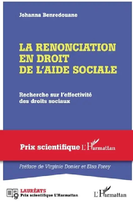 La renonciation en droit de l'aide sociale: Recherche sur l'effectivité des droits sociaux by Benredouane Johanna