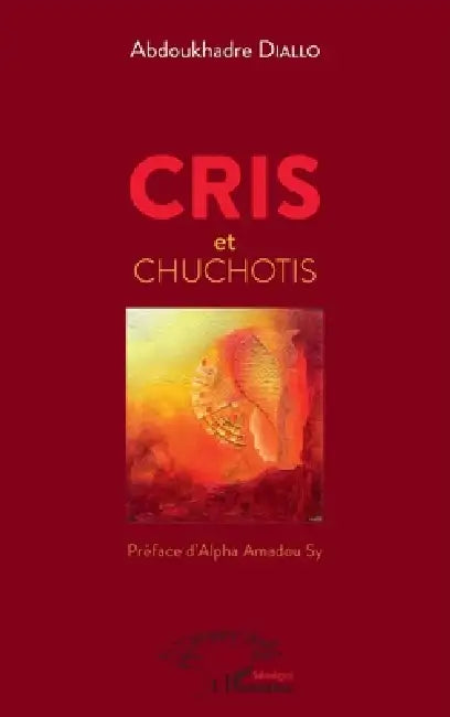 Cris et chuchotis by Abdoukhadre Diallo