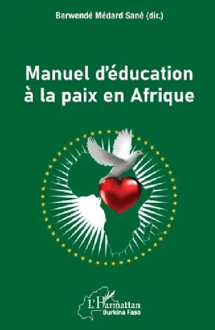 Manuel d'éducation à la paix en Afrique by Sane Barwende Medard
