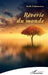 Rêverie du monde by Rafik Hiahemzizou
