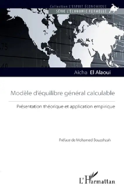 Modèle d'équilibre général calculable: Présentation théorique et application empirique by El Alaoui Aicha