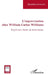 Improvisation chez William Carlos Williams: Expérience-limite du modernisme by Lemeunier Samantha