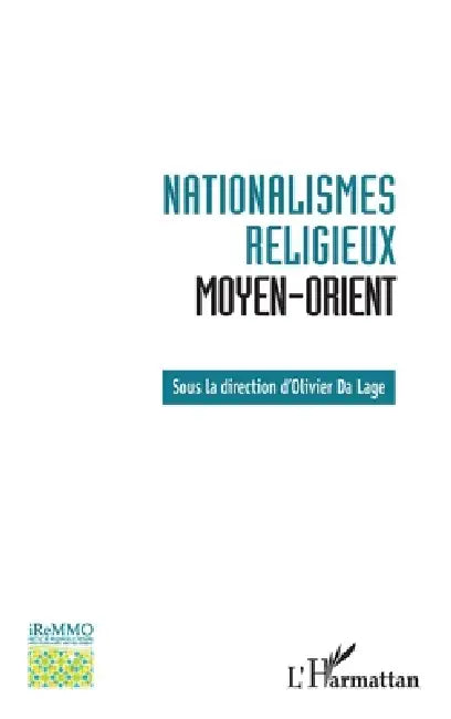 Nationalismes religieux: Moyen-Orient by Olivier Da Lage