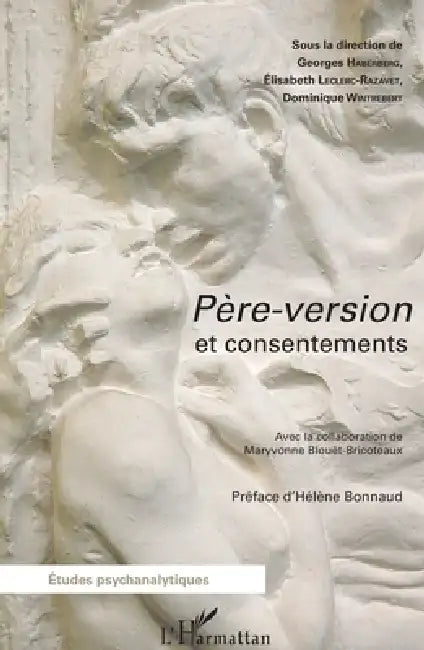 Père-version et consentements by Elisabeth Leclerc-Razavet, Wintrebert Dominique, Haberberg Georges
