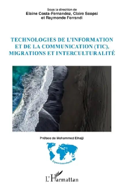 Technologies de l'information et de la communication (TIC), migrations et interculturalité by Ferrandi Raymonde, Elaine Costa-Fernandez, Scopsi Claire