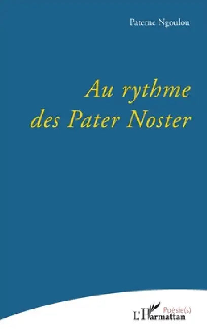 Au rythme des Pater Noster by Ngoulou Paterne