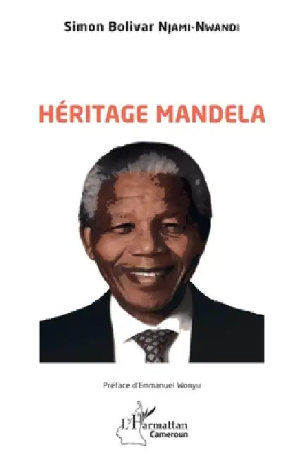 Héritage Mandela by Njami Nwandi Simon Bolivar