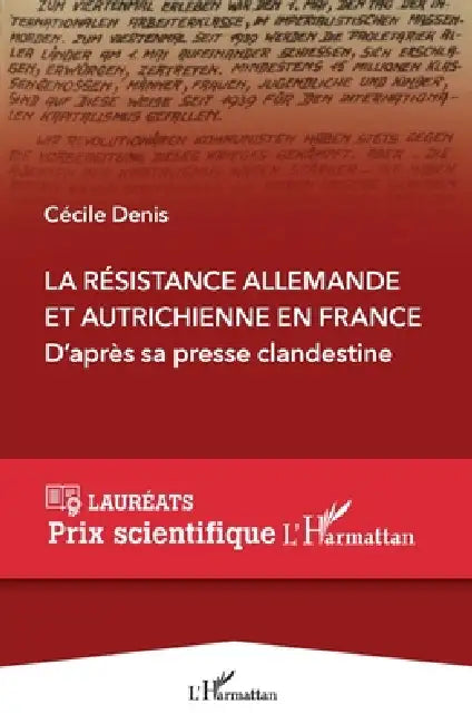 La Résistance allemande et autrichienne en France: D'après sa presse clandestine by Denis Cecile
