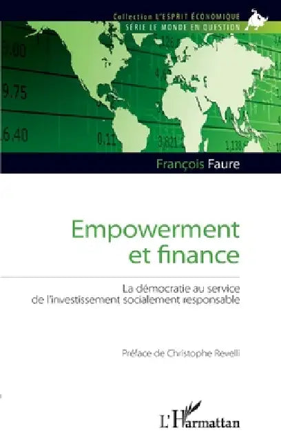 Empowerment et finance: La démocratie au service de l'investissement socialement responsable by Faure Francois