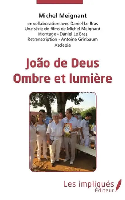 Joao de Deus: Ombre et lumière by Michel Meignant