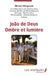 Joao de Deus: Ombre et lumière by Michel Meignant