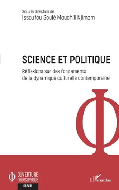 Science et politique: Réflexions sur des fondements de la dynamique culturelle contemporaine by Issoufou Soulé Mouchili Njimom