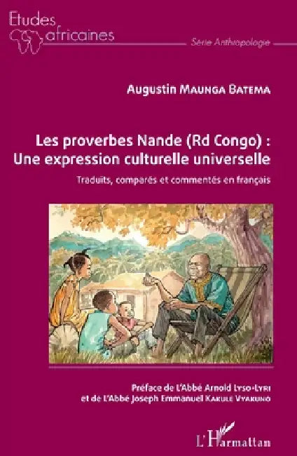 Les proverbes Nande (Rd Congo): Une expression culturelle universelle: Traduits, comparés et commentés en français by Représenté Par Maunga Batema Augustin